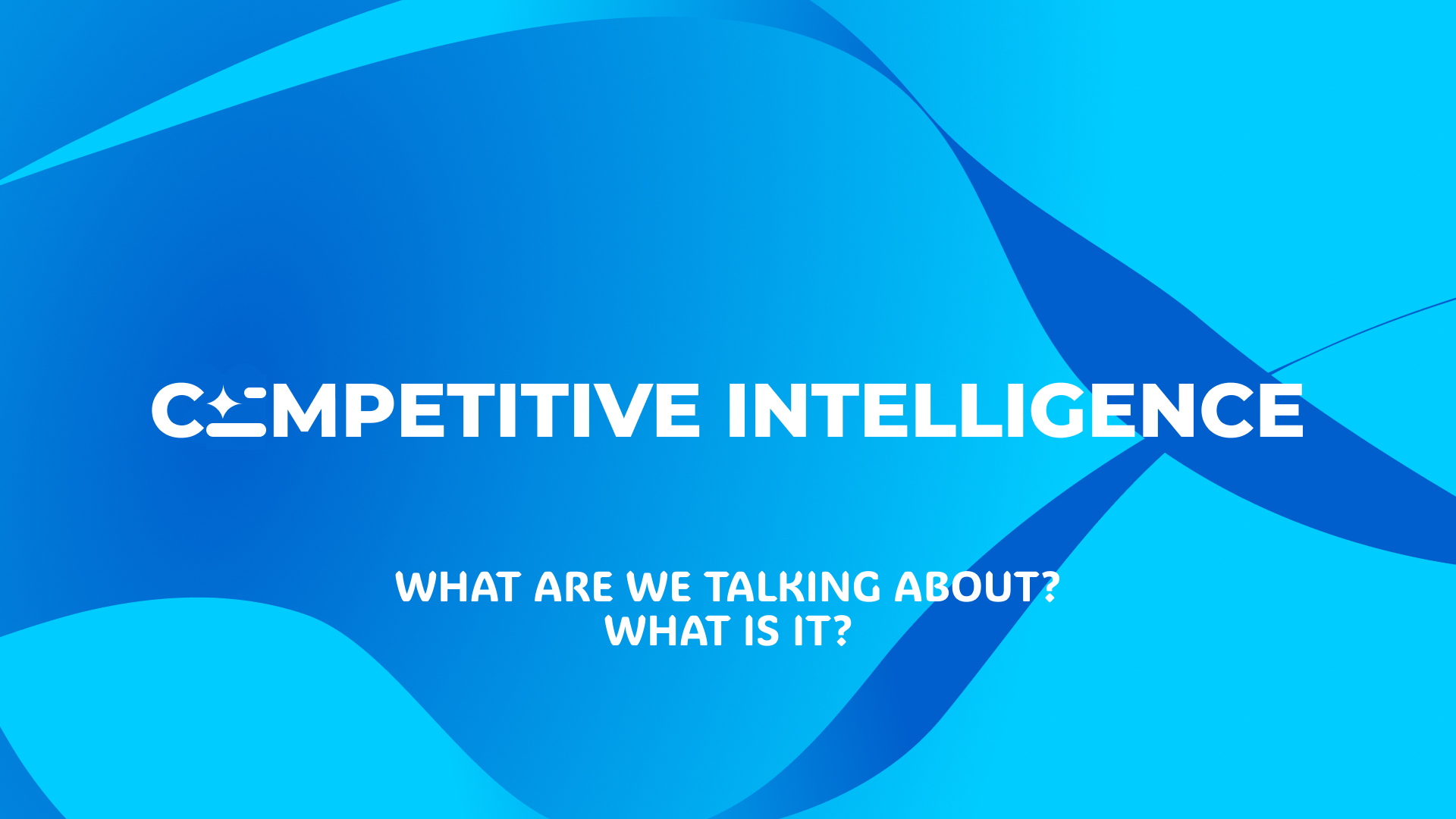 What Is Competitive Intelligence? A Complete Guide for Startups